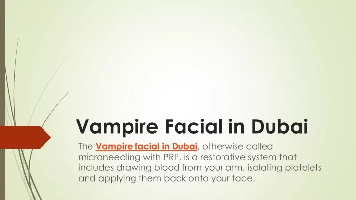vampire facial in dubai the vampire facial