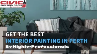 Get The Best Interior Painting in Perth By Highly-Professionals