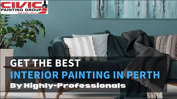 get the best interior painting in perth by highly