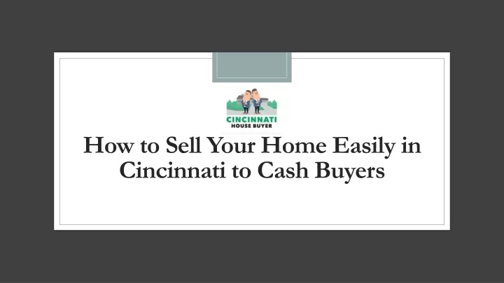how to sell your home easily in cincinnati to cash buyers