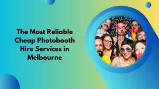The Most Reliable Cheap Photobooth Hire Services in Melbourne