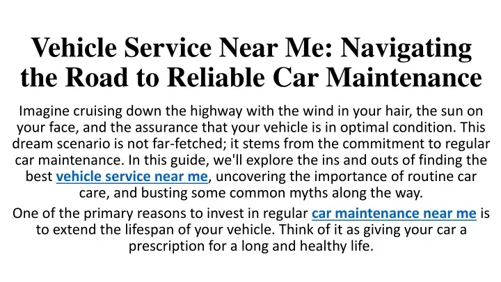 vehicle service near me navigating the road to reliable car maintenance