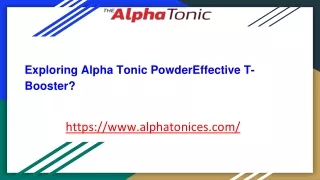 exploring alpha tonic powdereffective t booster