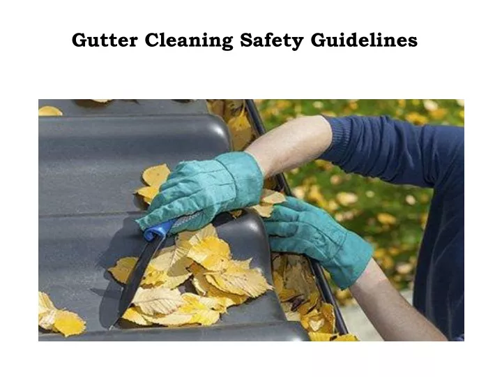 gutter cleaning safety guidelines