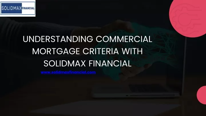 understanding commercial mortgage criteria with