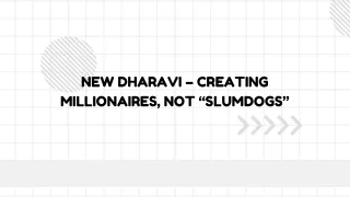 new dharavi creating millionaires not slumdogs