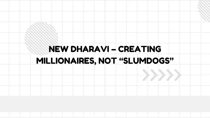 new dharavi creating millionaires not slumdogs