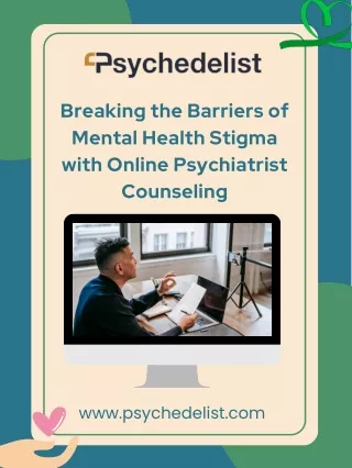 Breaking the Barriers of Mental Health Stigma with Online Psychiatrist Counseling