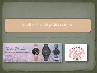 Sending Birthday Gifts to India.