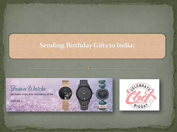 sending birthday gifts to india