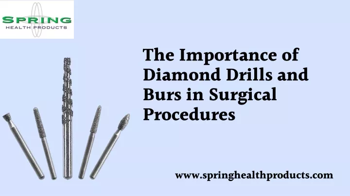 the importance of diamond drills and burs