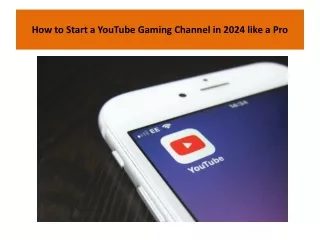 How to Start a YouTube Gaming Channel in 2024 like a Pro
