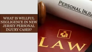 The Role of Willful Negligence in New Jersey Personal Injury Cases