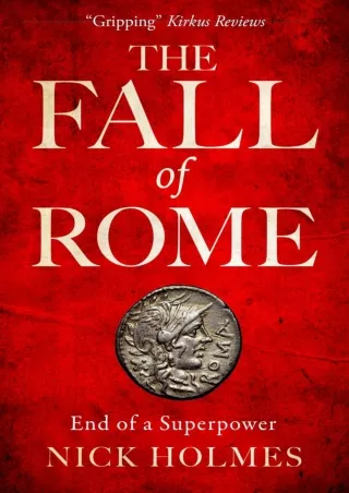 [PDF READ ONLINE] The Fall of Rome: End of a Superpower (The Fall of the Roman E