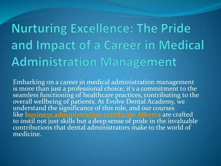 nurturing excellence the pride and impact of a career in medical administration management