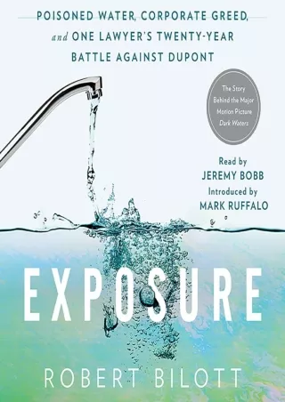 [PDF READ ONLINE]  Exposure: Poisoned Water, Corporate Greed, and One Lawyer's T