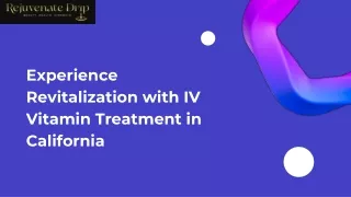Experience Revitalization with IV Vitamin Treatment in California