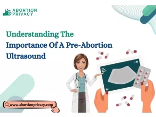 Understanding The Importance Of A Pre-Abortion Ultrasound (1)