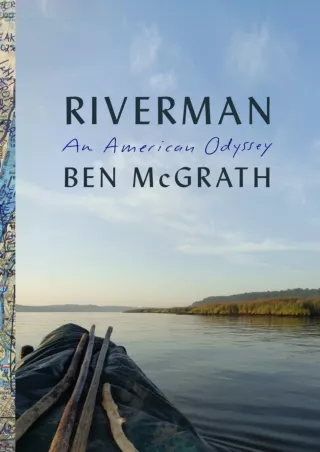 READ [PDF]  Riverman: An American Odyssey