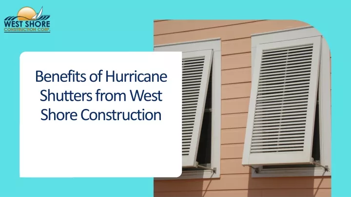 benefits of hurricane shutters from west shore