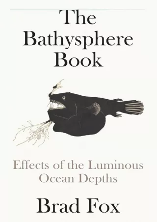 Download Book [PDF]  The Bathysphere Book: Effects of the Luminous Ocean Depths