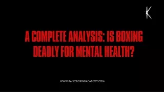 A COMPLETE ANALYSIS IS BOXING DEADLY FOR MENTAL HEALTH