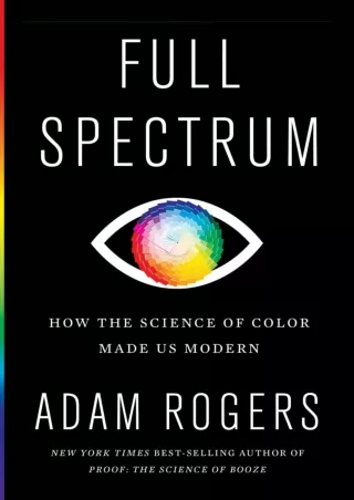 Download Book [PDF]  Full Spectrum: How the Science of Color Made Us Modern