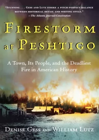 DOWNLOAD/PDF  Firestorm at Peshtigo: A Town, Its People, and the Deadliest Fire