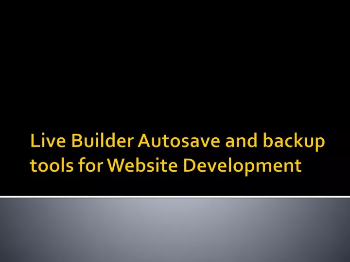 live builder autosave and backup tools for website development