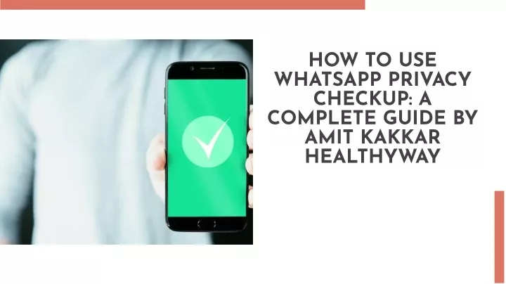 how to use whatsapp privacy checkup a complete