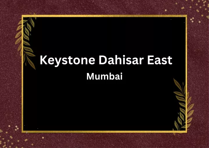 keystone dahisar east mumbai
