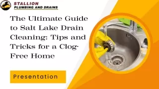 The Ultimate Guide to Salt Lake Drain Cleaning Tips and Tricks for a Clog-Free Home