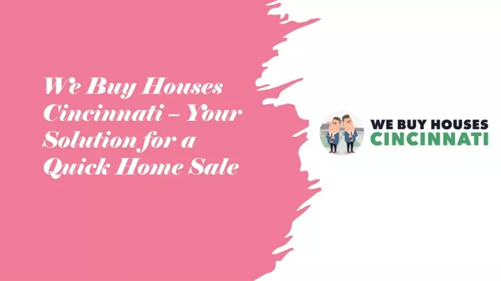 we buy houses cincinnati your solution for a quick home sale