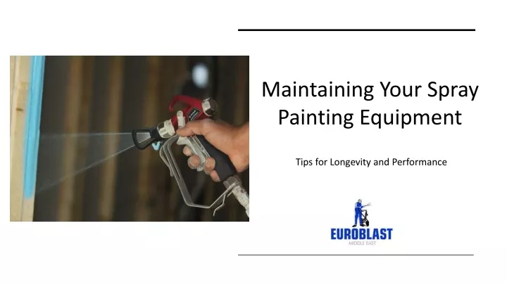 maintaining your spray painting equipment