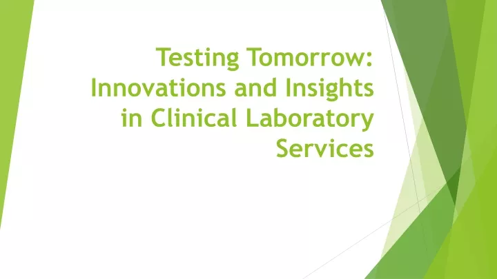 testing tomorrow innovations and insights in clinical laboratory services