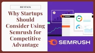 Why Startups Should Consider Using Semrush for Competitive Advantage