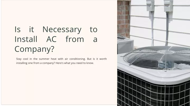 is it necessary to install ac from a company