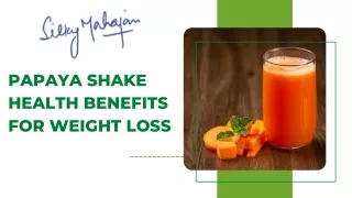 Papaya Shake Health Benefits for Weight Loss