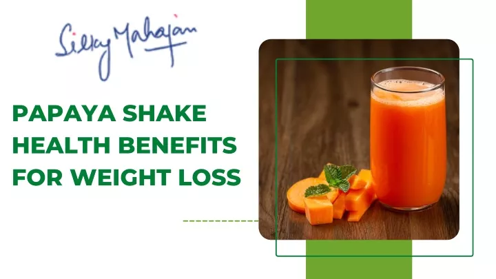 papaya shake health benefits for weight loss