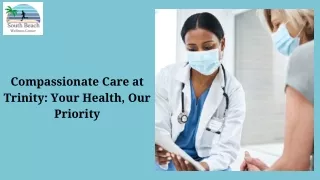 Compassionate Care at Trinity: Your Health, Our Priority