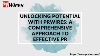unlocking potential with prwires a comprehensive