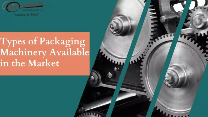 types of packaging machinery available