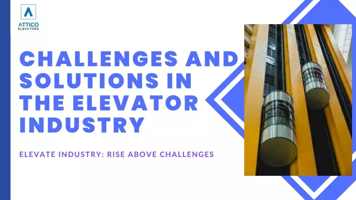challenges and solutions in the elevator industry