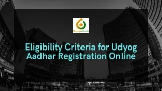 Eligibility Criteria for Udyog Aadhar Registration Online