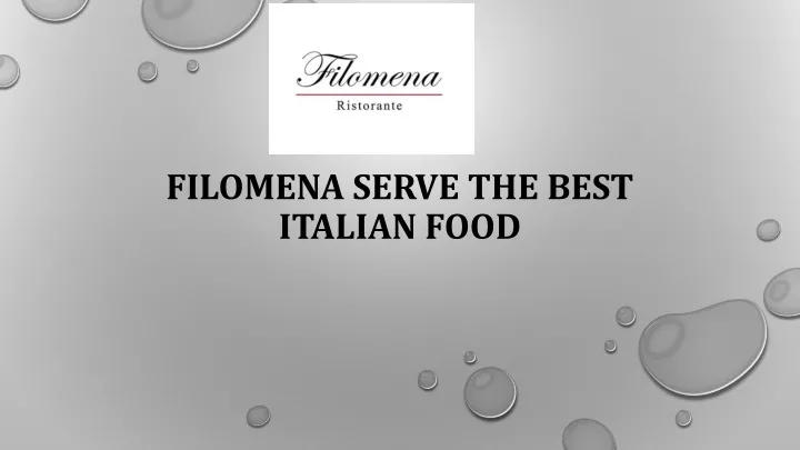 filomena serve the best italian food