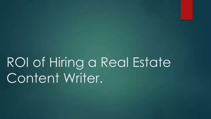 roi of hiring a real estate content writer