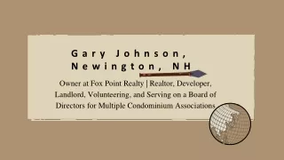 Gary Johnson (Newington NH) - A Dynamic Professional