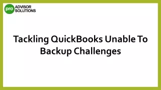 tackling quickbooks unable to backup challenges