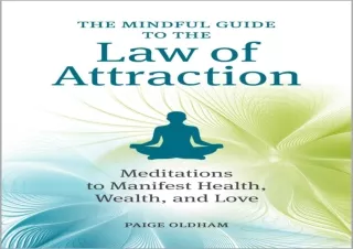 PDF The Mindful Guide to the Law of Attraction: Meditations to Manifest Health,