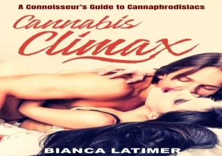 EBOOK READ Cannabis Climax - The Connoisseur's Guide to Cannaphrodisiacs